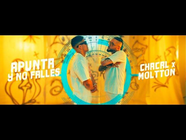 Chacal x Moltton - Apunta y No Falles [Video Oficial]