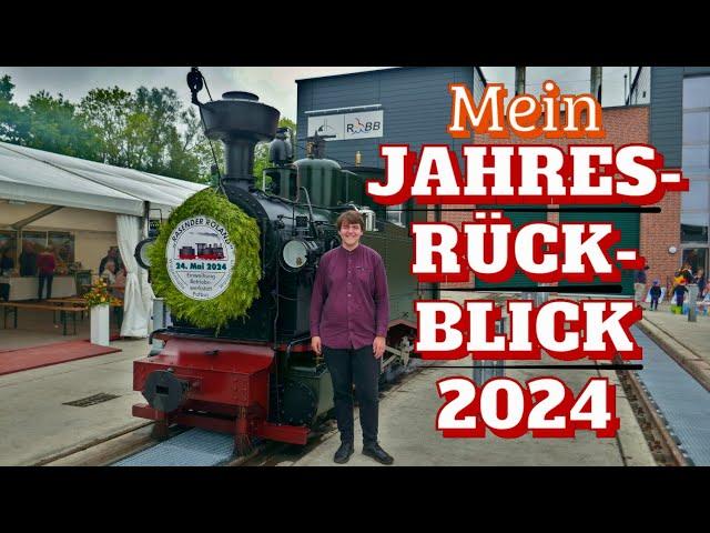 DAMPF OHNE ENDE .... Mein Eisenbahn-Jahr 2024