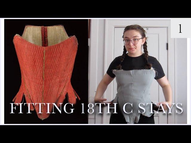 Making Mid-18th Century Stays With Historical Techniques | Patterning and Fitting