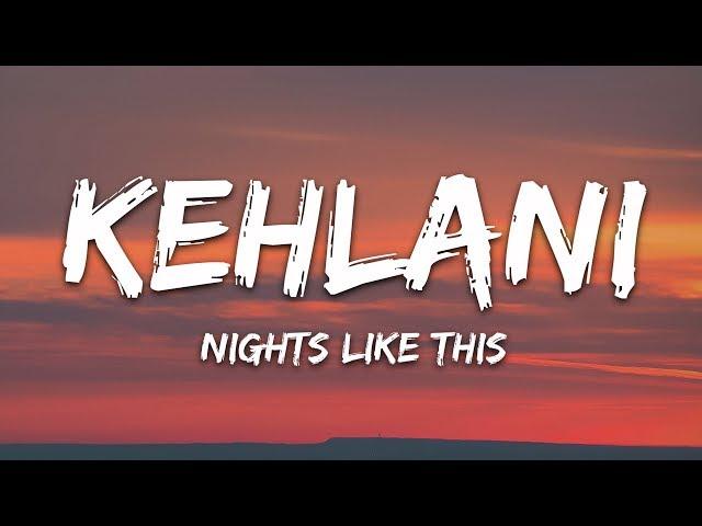 Kehlani - Nights Like This (Lyrics) ft. Ty Dolla $ign