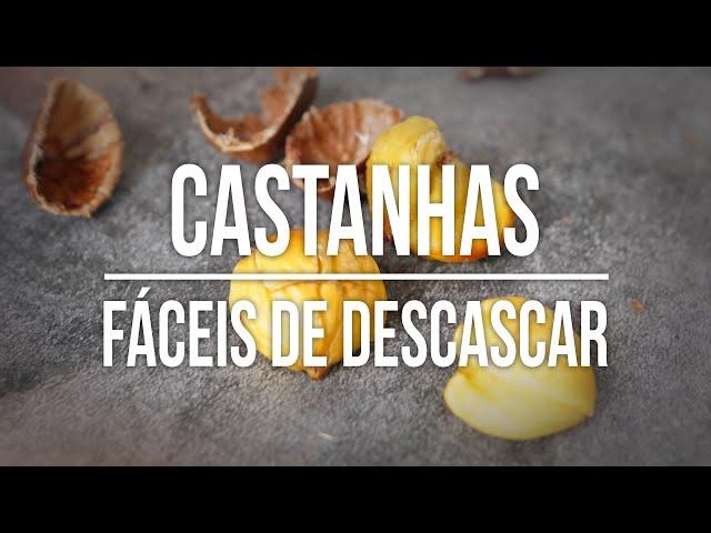 Castanhas fáceis de descascar | 3 Dicas Imperdíveis