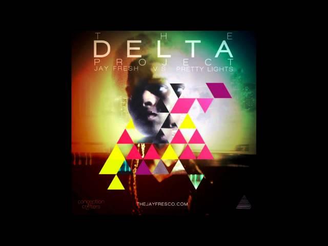 Jay Fresh - On & Off - "The Delta Project" Jay Fresh VS Pretty Lights
