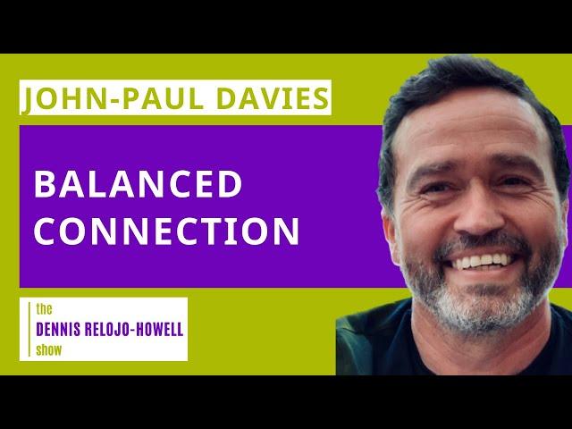 John-Paul Davies: Balanced Connection