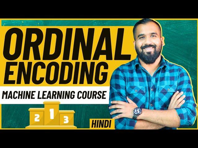 Ordinal Encoding Explained with Examples in Hindi | Machine Learning Course