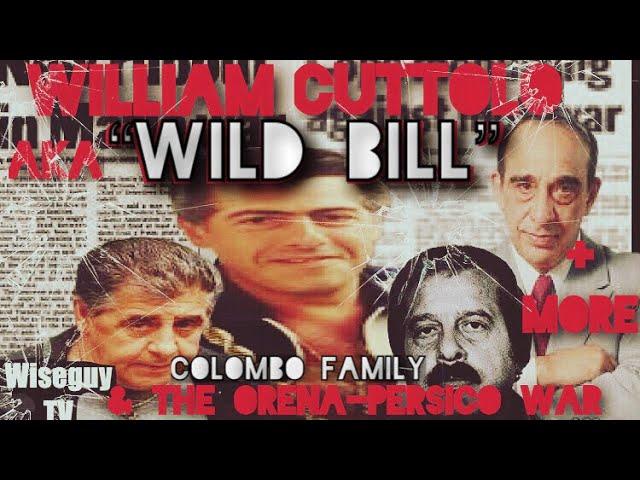 The Gangster Life & Death of Wild Bill Cuttolo + The Colombo’s Orena-Persico Mafia War 1991-1993