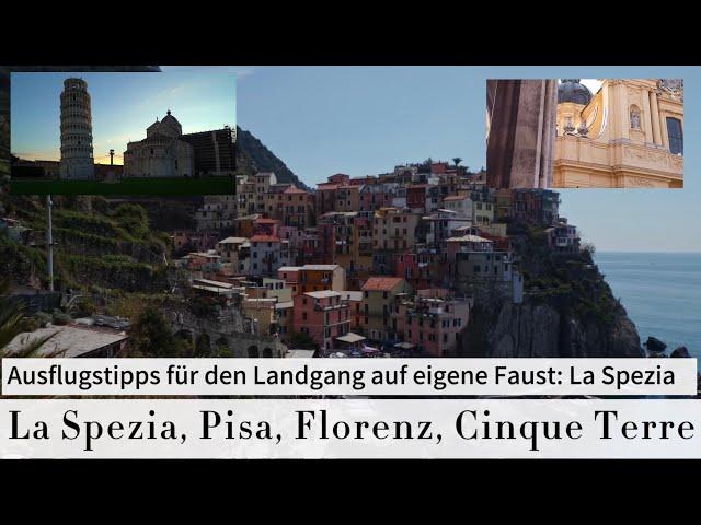 Landausflug auf eigene Faust: La Spezia (La Spezia, Cinque Terre, Pisa, Florenz)