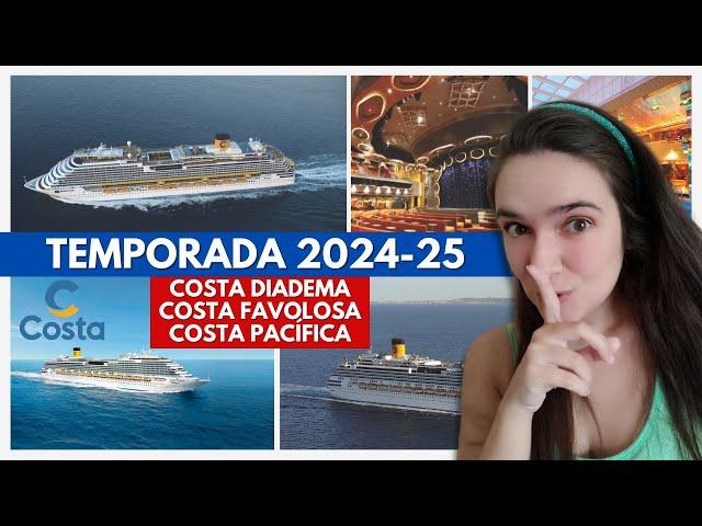 COSTA CRUZEIROS 2024-2025: Descubra Tudo sobre os Navios e Roteiros da Próxima Temporada!