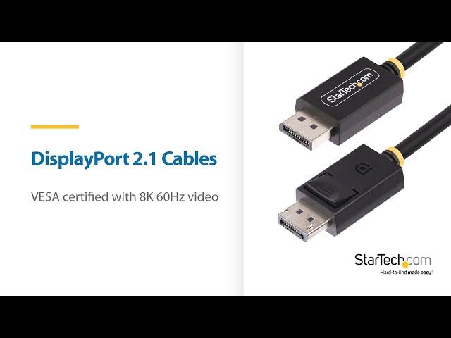 DisplayPort 2.1 Cables - Higher Refresh Rates | StarTech.com