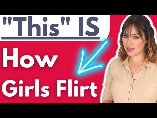 How Do Girls Flirt? Learn 19 Female Flirting Signs That Scream She Likes You (ULTIMATE BLUEPRINT)