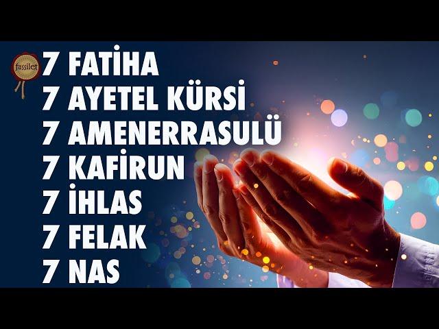 7 Fatiha 7 Ayetel Kürsi 7 Amenerrasulü 7 Kafirun 7 İhlas 7 Felak 7 Nas Dinle Kur'an-ı Kerim Rukye