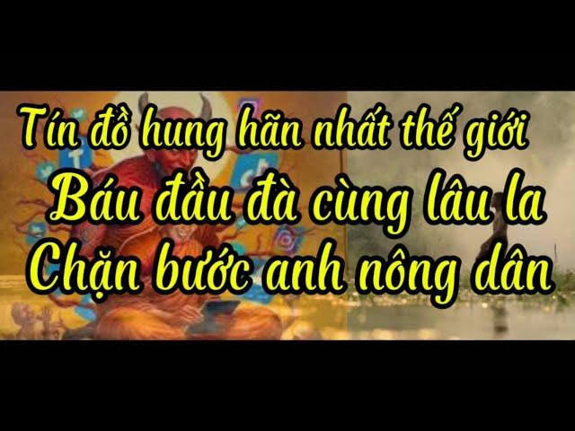 [Báu đầu đà cùng lâu la chặn bước anh nông dân]