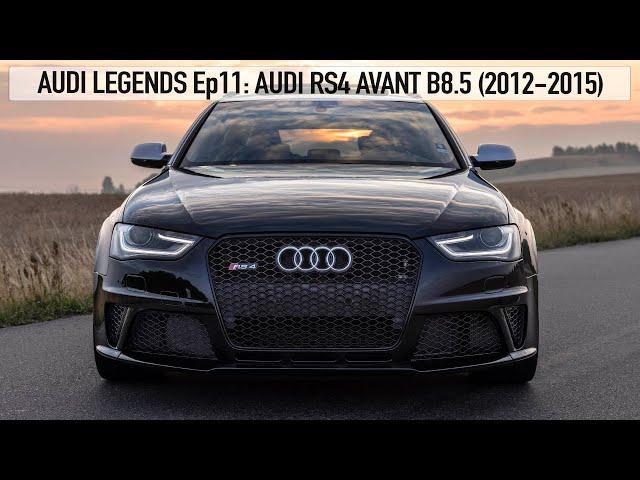 AUDI LEGENDS Ep11: AUDI RS4 AVANT B8.5 (2012-2015) - THE LAST SCREAMING V8 NA ENGINE - 4K