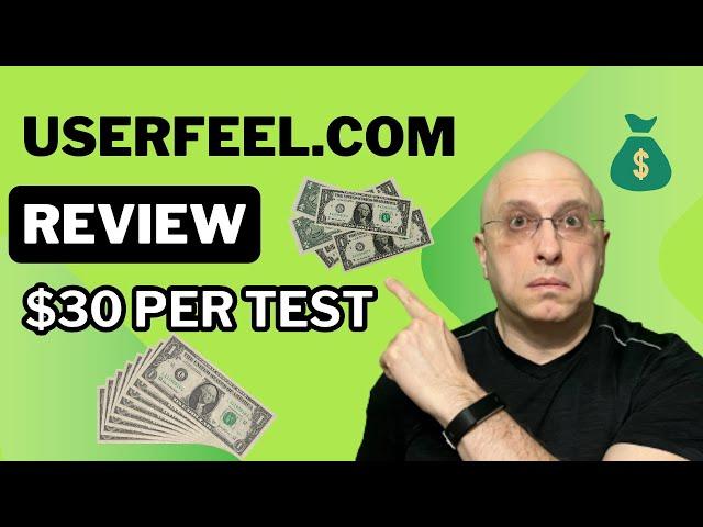 Unbiased Userfeel.com Review - It Takes 60 Min To Earn $30 Per Test