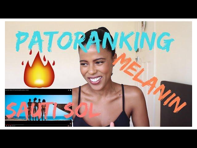 Sauti Sol - Melanin ft Patoranking | (***REACTION***)