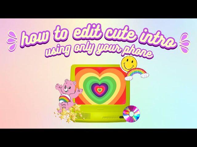 Aesthetic Cute Intro Tutorial Using Phone + Free Template (Bianca Gan Inspired Intro)