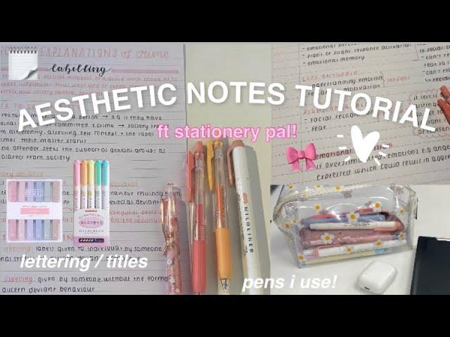 HOW I MAKE AESTHETIC NOTES | ft stationery pal | titles, calligraphy, pens i use  ˚ ༘