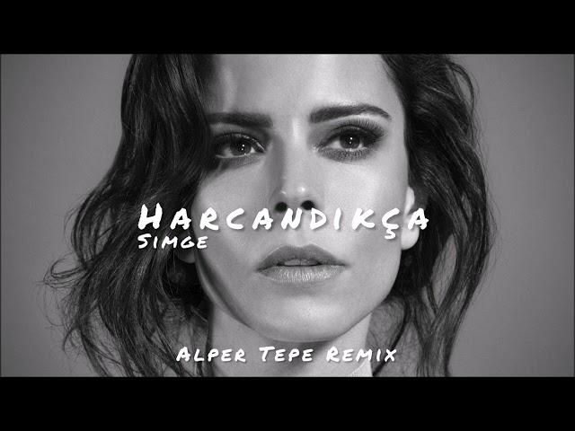 Simge - Harcandıkça (Alper Tepe Remix)