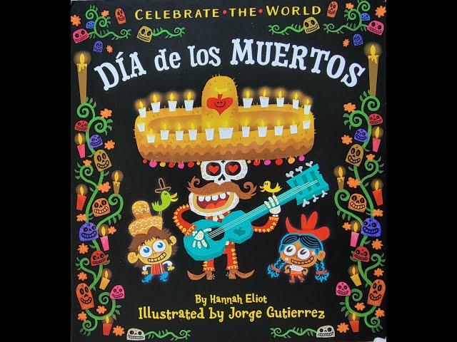  Celebrate the World Día de los Muertos - Read Aloud Kid's Book