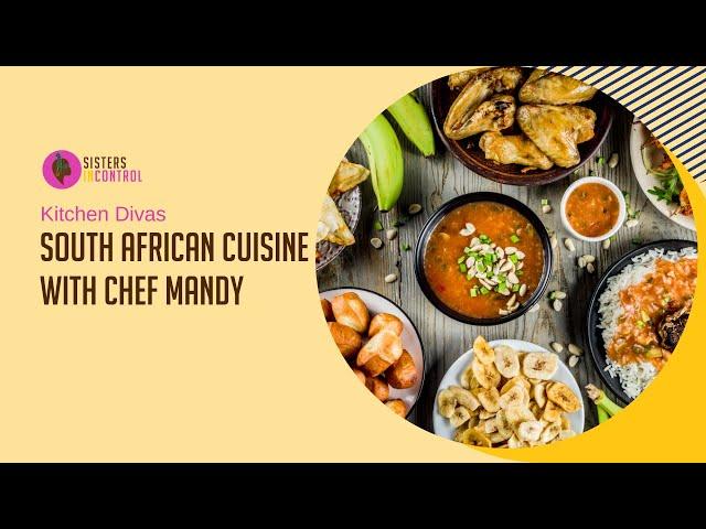 Kitchen Divas South African Cuisine with Chef Mandy