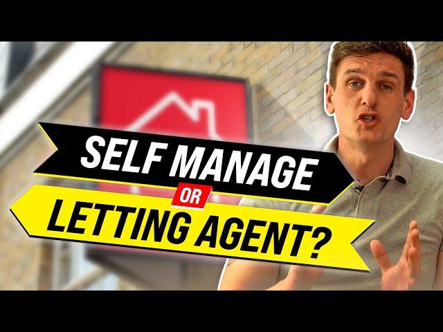 Should You Self Manage or Use a Letting Agent?