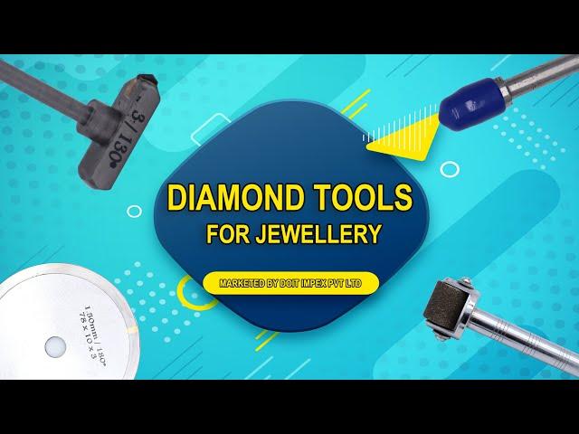 Diamond tools for jewelry  |CNC |FLYWHEEL |ROLLER |HAMMERING |POSALUX |Doit Industries India Pvt Ltd