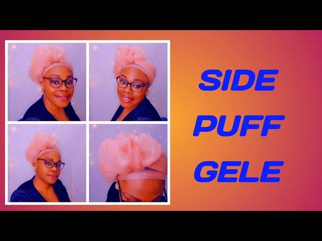 HOW TO TIE A SIDE PUFF HEADWRAP | GELE |