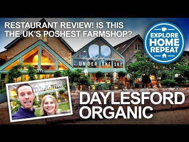 Daylesford Organic Farm Shop, Cotswolds | Tour & Restaurant Review - Is It Worth The Price?