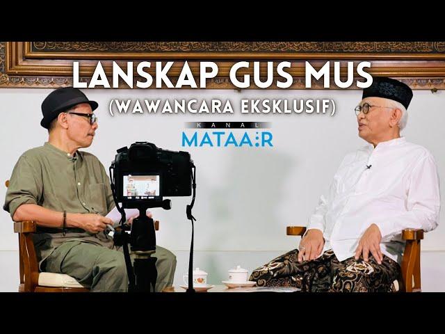 LANSKAP GUS MUS (Wawancara Eksklusif) | ​⁠​⁠@kanalmataair