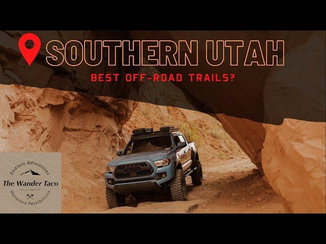 Top Off-road Trails In Southern Utah | An Epic Adventure in Our 3rd Gen Tacoma!