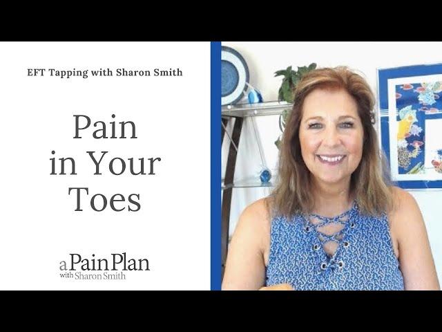 EFT Tapping with Sharon Smith for Pain in Your Toes