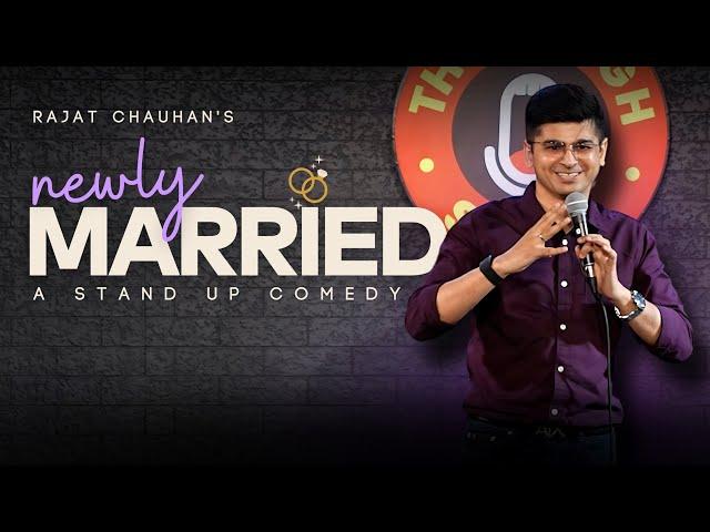 Newly Married | Stand Up Comedy By Rajat Chauhan (57th Video)