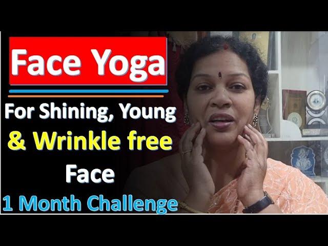 Face Yoga - For Shining, Young & Wrinkle free Face- 1 Month Challenge