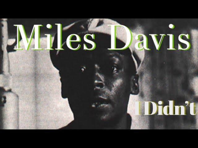 Miles Davis "I Didn't"