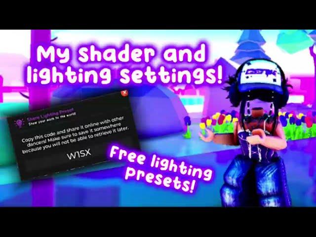My shader settings + lighting presets!