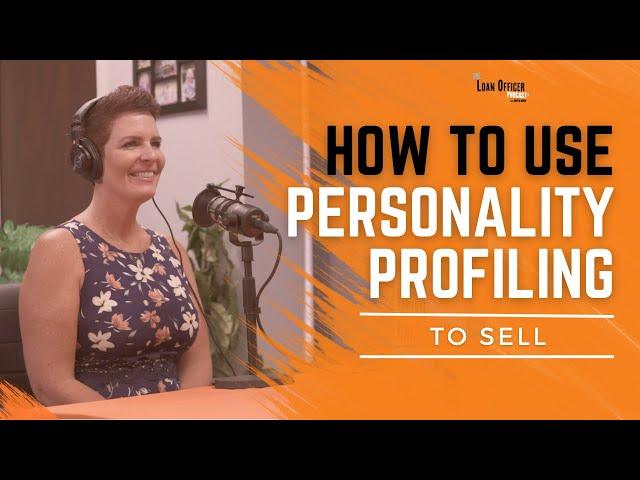 Episode 356: How to Use Personality Profiling To Sell