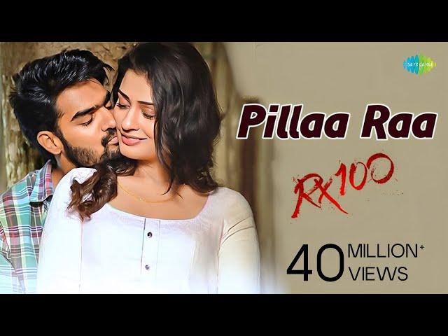 Pillaa Raa Video Song | RX 100 | Kartikeya | Payal Rajput | Anurag Kulkarni | Chaitan Bharadwaj