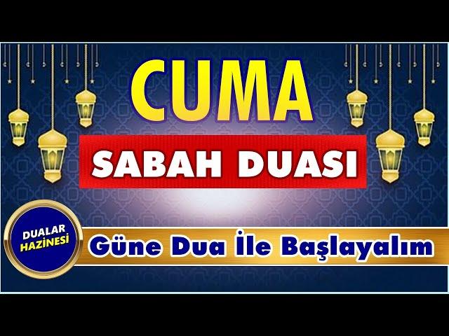 CUMA SABAHI DUASI DİNLE - Dualar Hazinesi