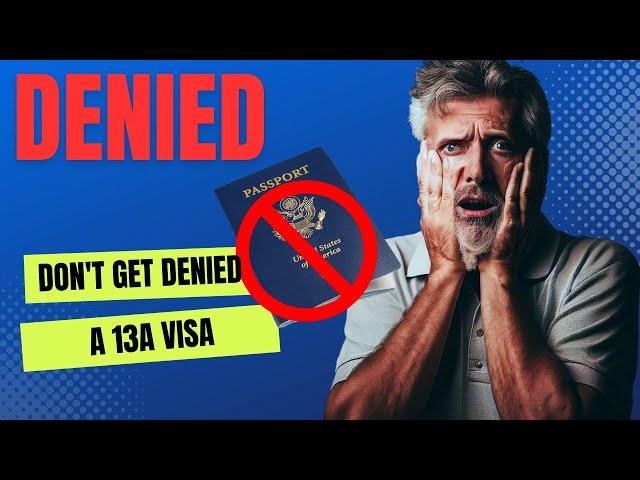 WATCH Before you apply for a 13A Visa 