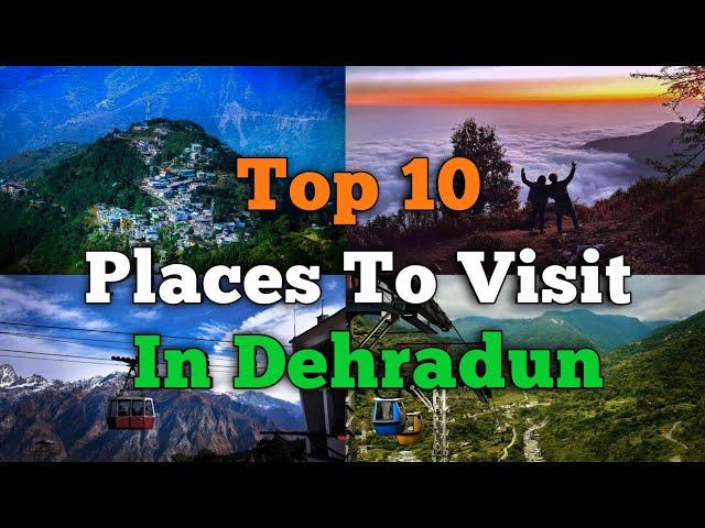 Top 10 Places To Visit In Dehradun | Dehradun Tourism | Uttarakhand