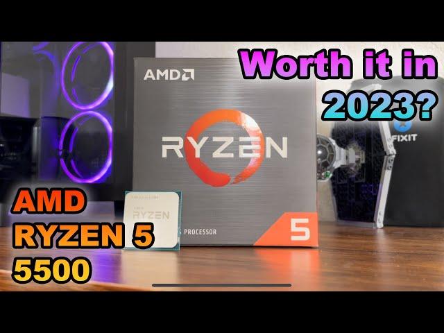 Is the AMD Ryzen 5 5500 Still Worth it in 2023!?