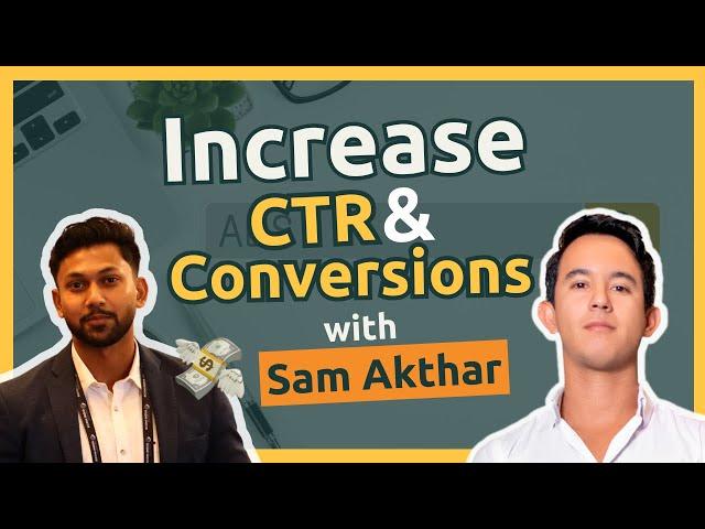 Increase Your CTR, CVR, And Reduce ACOS  | Special Guest Sammy Akthar