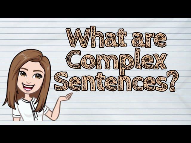 (ENGLISH) What are Complex Sentences? | #iQuestionPH