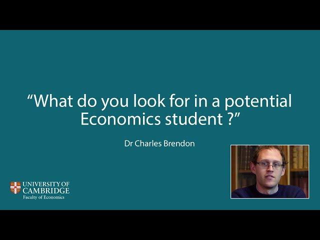 What do you look for in a potential Economics student ? (Part 2)