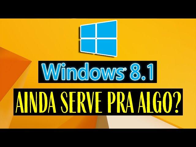 Windows 8.1 Ainda Vale A Pena Em 2024 Após O Suporte Acabar?