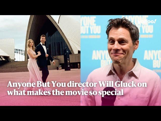 Anyone But You director Will Gluck on what makes the movie so special | Yahoo Australia