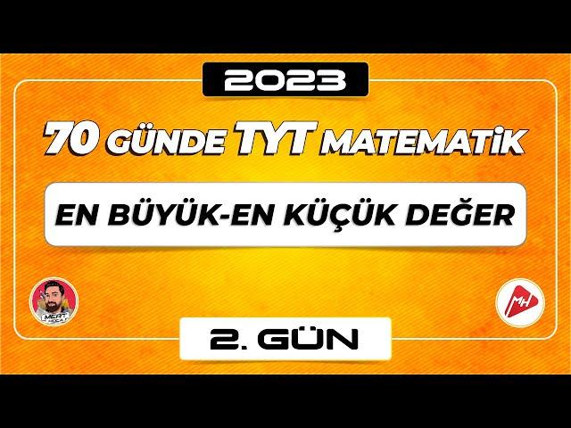 En Büyük-En Küçük Değer | 70 Günde TYT Matematik Kampı | 2.Gün | 2023 | #merthoca #70gündetyt