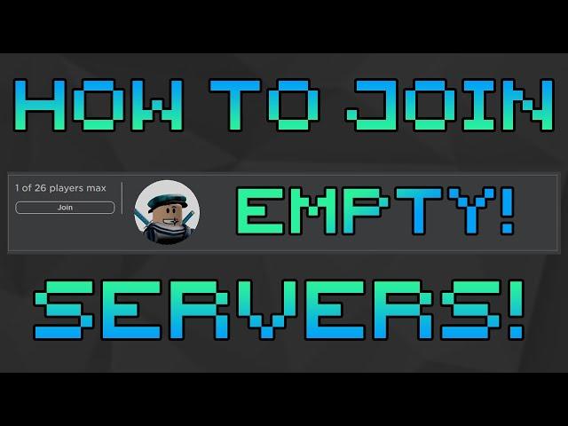 How to Join Empty Servers in Roblox for Free!