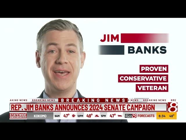 U.S. Rep. Jim Banks announces 2024 senate campaign