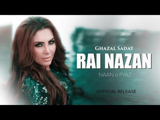 GHAZAL SADAT | RAI NAZAN   "Yak Naan o Pyaz"