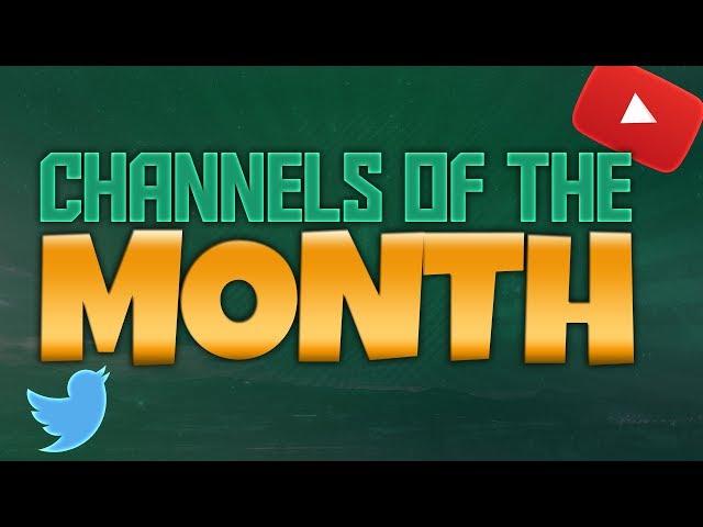 CHANNELS OF THE MONTH! #3